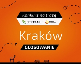 Trwa głosowanie na trasę CITY TRAIL w Krakowie!